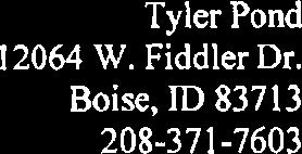 Tyler Pond 12064 W. Fiddler Dr. Boise, ID 83713 208-371 -7603 Sep 22nd, 2006 Boise City Planning & Development Services 150 N.