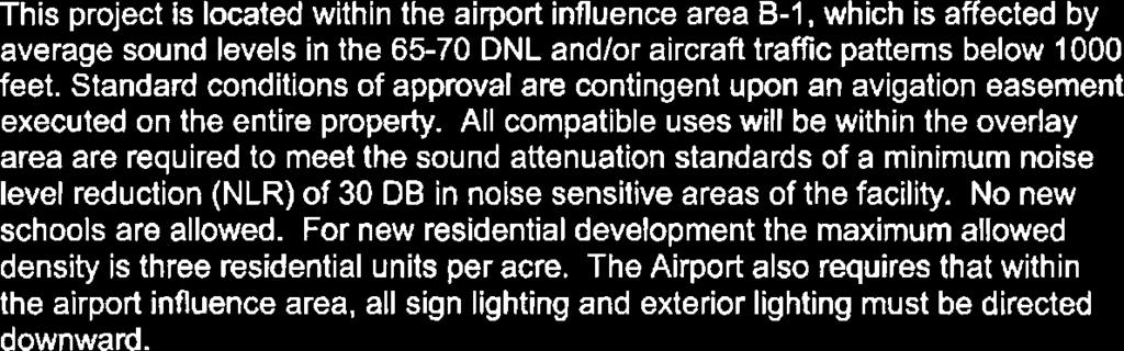 Standard conditions of approval are contingent upon an avigation easement executed on the entire properly.