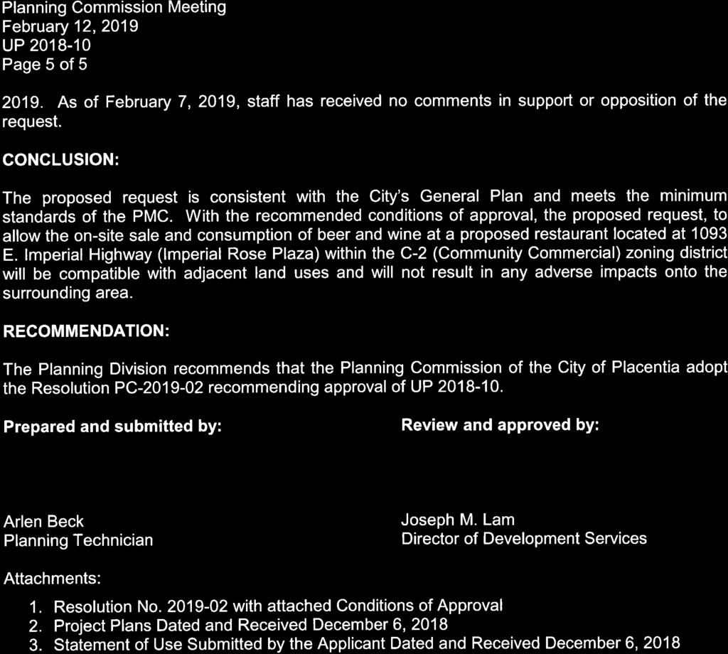 Planning Commission Meeting February 12,2019 up 2018-10 Page 5 of 5 2019. As of February 7,2019, staff has received no comments in support or opposition of the request.