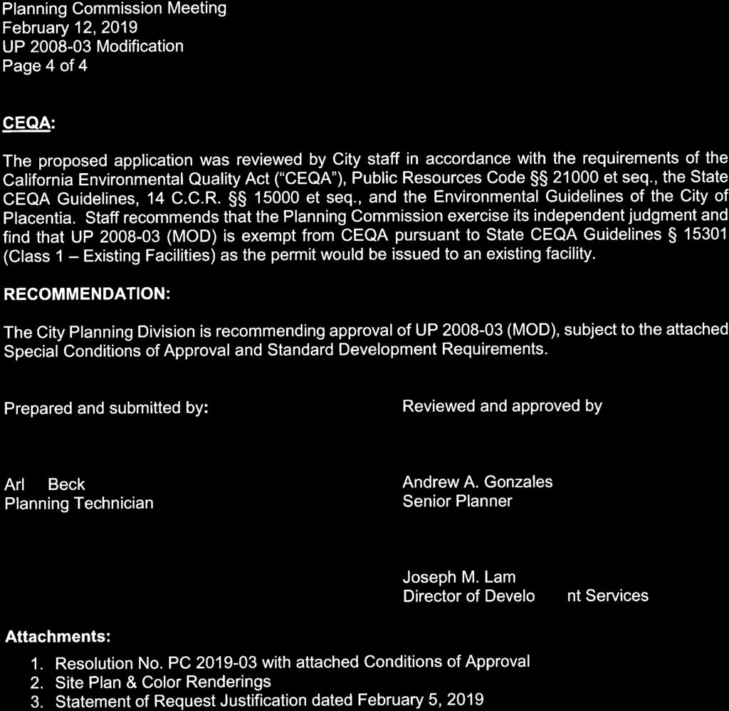 Planning Commission Meeting February 12,2019 UP 2008-03 Modification Page 4 of 4 CEQA: The proposed application was reviewed by City staff in accordance with the requirements of the California