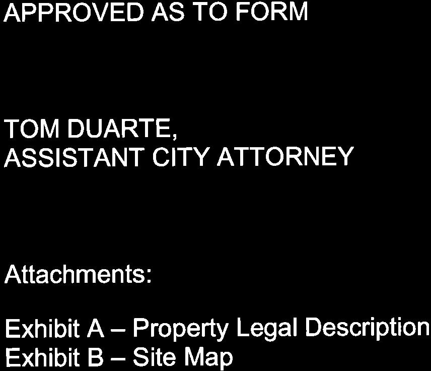 APPROVED AS TO FORM TOM DUARTE, ASSISTANT CITY ATTORNEY