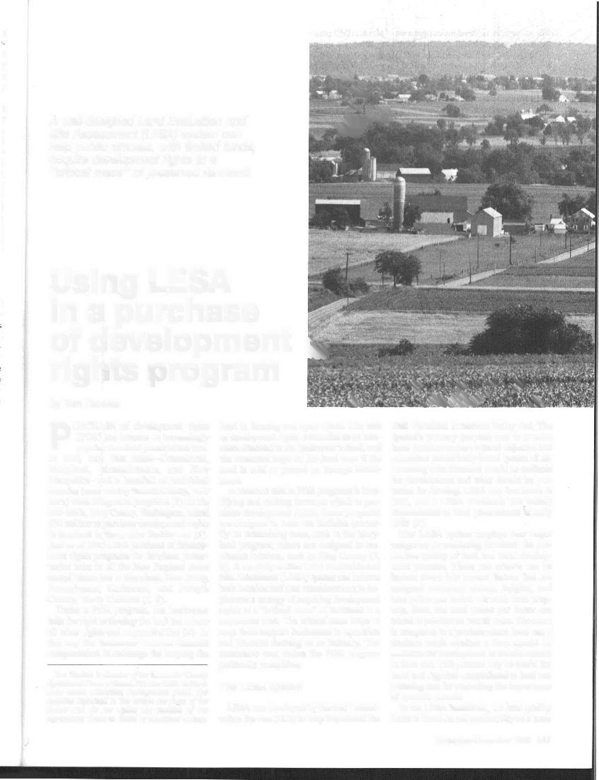 A well-designed Land Evaluation and Site Assessment (LESA) system can help public officials, with limited funds, acquire development rights to a "critical mass" of preserved farmland Using LESA in a