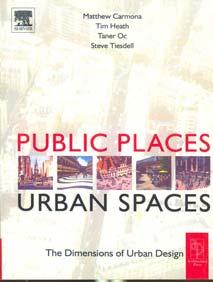 Public Places - Urban Spaces: The Dimensions of Urban