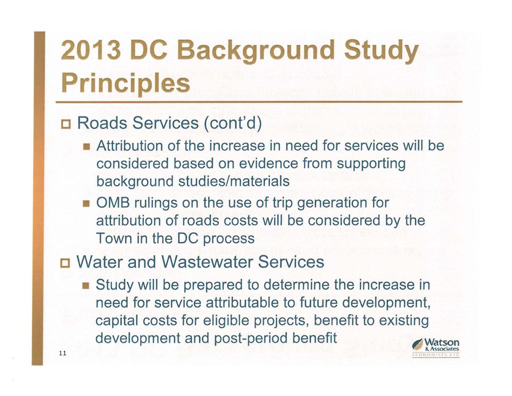 2013 DC Background Study Principles c Roads Services ( cont' d) Attribution of the increase in need for services will be considered based on evidence from supporting background studies/materials OMB