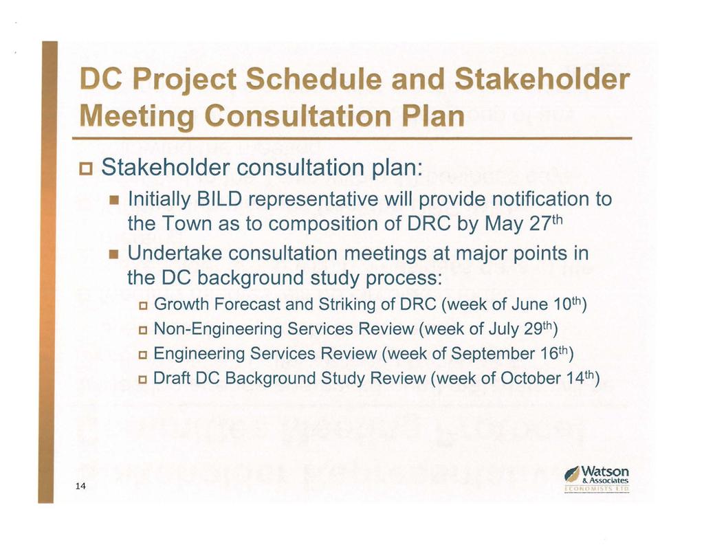 DC Project Schedule and Stakeholder Meefng Consultatio Plan c Stakeholder consultation plan: Initially BILD representative will provide notification to the Town as to composition of DRC by May 27th