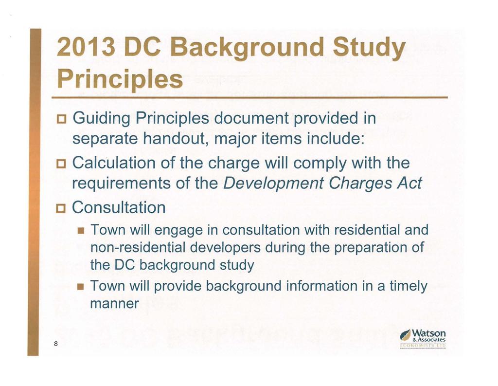 2013 DC Background Study Principles c Guiding Principles document provided in separate handout, major items include: c Calculation of the charge will comply with the requirements of the Development