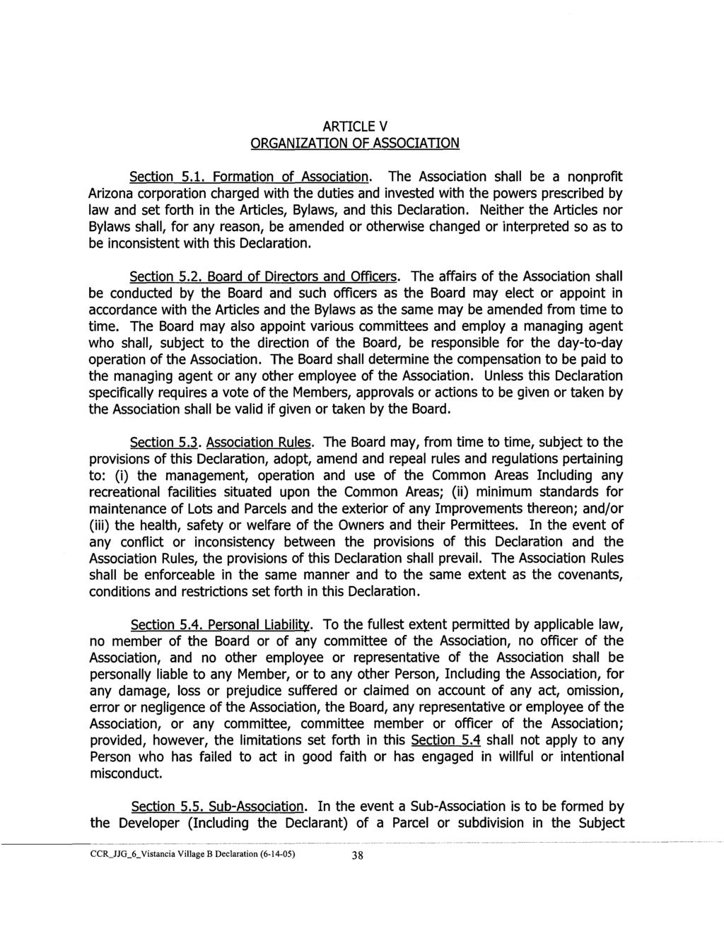 ARTICLE V ORGANIZATION OF ASSOCIATION Section 5.1. Formation of Association.