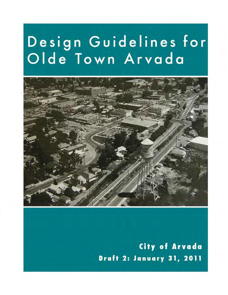 Design Guidelines and Standards for Olde Town Arvada To Download the Guidelines
