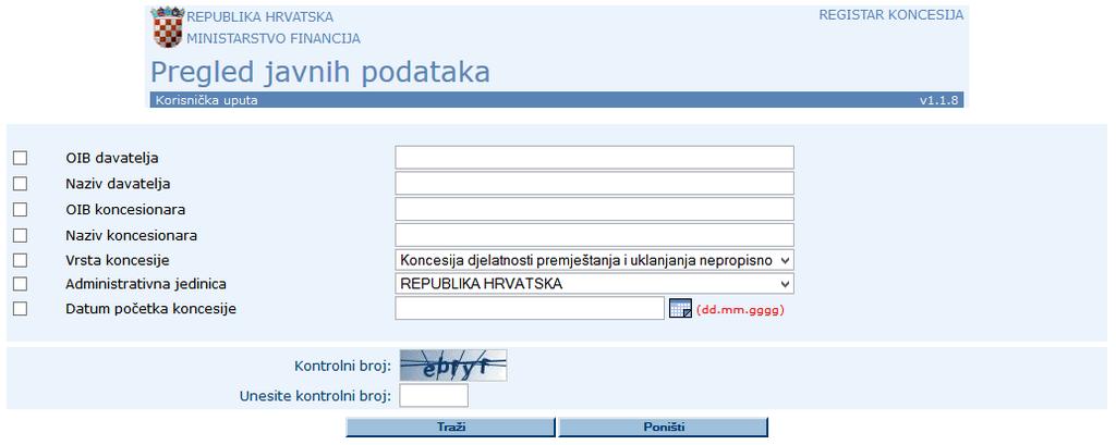 3.1.3 Registry of Concessions The Registry of Concessions (Figure 4) provides data related to all concession contracts regarding Croatian territory. It is maintained by the Financial Agency. Figure 4.