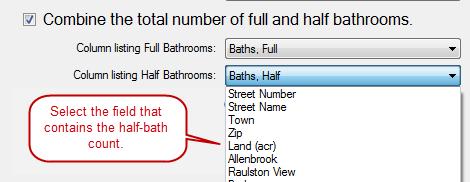 Scrubbing Feature 4: Combine Full & Half Baths This feature is found on the Step 2: Scrub Data dropdown. Many multiple listing services store baths in two categories; full baths and half baths.