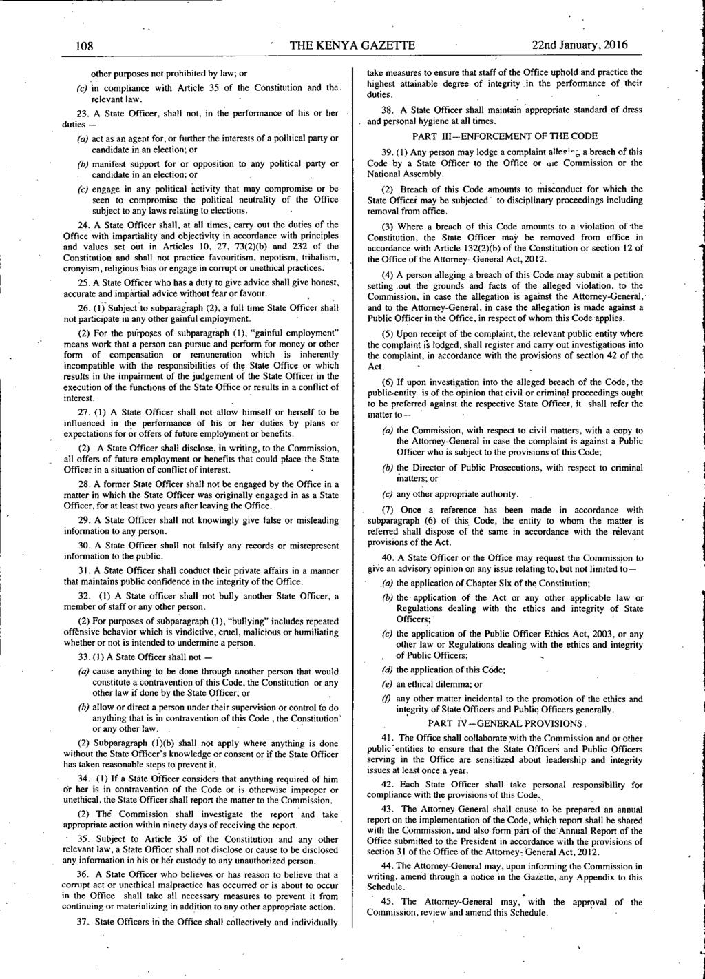 18. THE KENYA GAZETTE 22nd January, 216 other purposes not prohibited by law; or (c) in compliance with Article 35 of the Constitution and the. relevant law. 23.