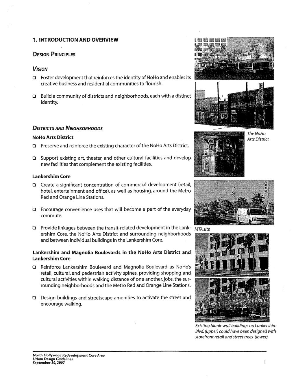 1. INTRODUCTION AND OVERVIEW DESIGN PRINCIPLES VISION o Foster development that reinforces the identity of NoHo and enables its creative business and residential communities to flourish.