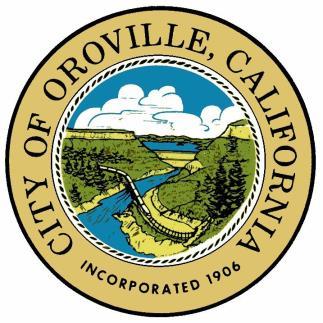 City of Oroville COMMUNITY DEVELOPMENT DEPARTMENT 1735 Montgomery Street Oroville, CA 95965-4897 (530) 538-2430 FAX (530) 538-2426 www.cityoforoville.