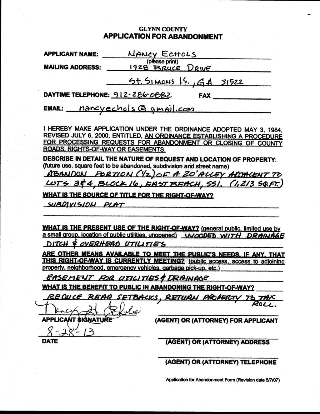 GLYNN COUNTY APPLICATION FOR ABANDONMENT APPLICANT NAME: k1$my C4+0LS (pase print) MAILING ADDRESS: I9Z FfVtCE DlauE 7tE'IMoP4S 41 A 31922 DAYTIME TELEPHONE: _' I Z FAX EMAIL: rarcyecii S () c