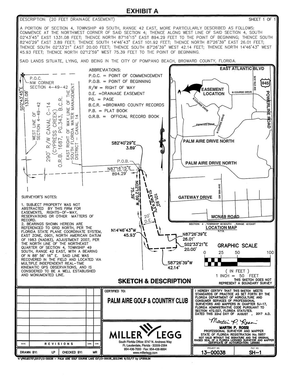 EXHIBIT A DESCRIPTION: (20 FEET DRAINAGE EASEMENT) SHEET 1 OF 1 A PORTION OF SECTION 4, TOWNSHIP 49 SOUTH, RANGE 42 EAST, MORE PARTICULARLY DESCRIBED AS FOLLOWS: COMMENCE AT THE NORTHWEST CORNER OF
