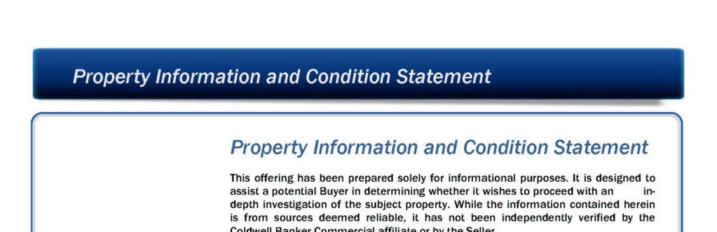 Property Information and Condition Statement This offering has been prepared solely for informational purposes.