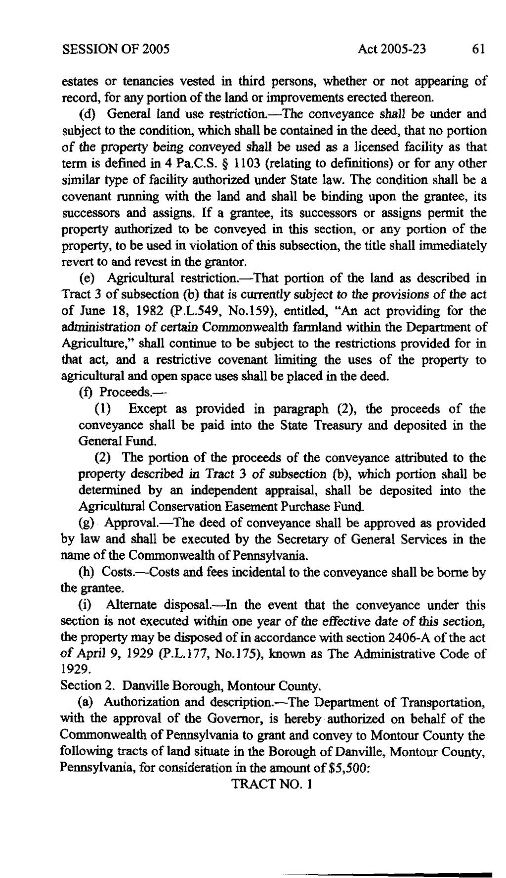 SESSION OF 2005 Act 2005-23 61 estates or tenancies vested in third persons, whether or not appearing of record, for any portion of the land or improvements erected thereon.