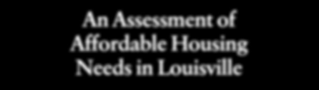 Louisville, Kentucky, description of the intent and purpose of the Louisville Affordable