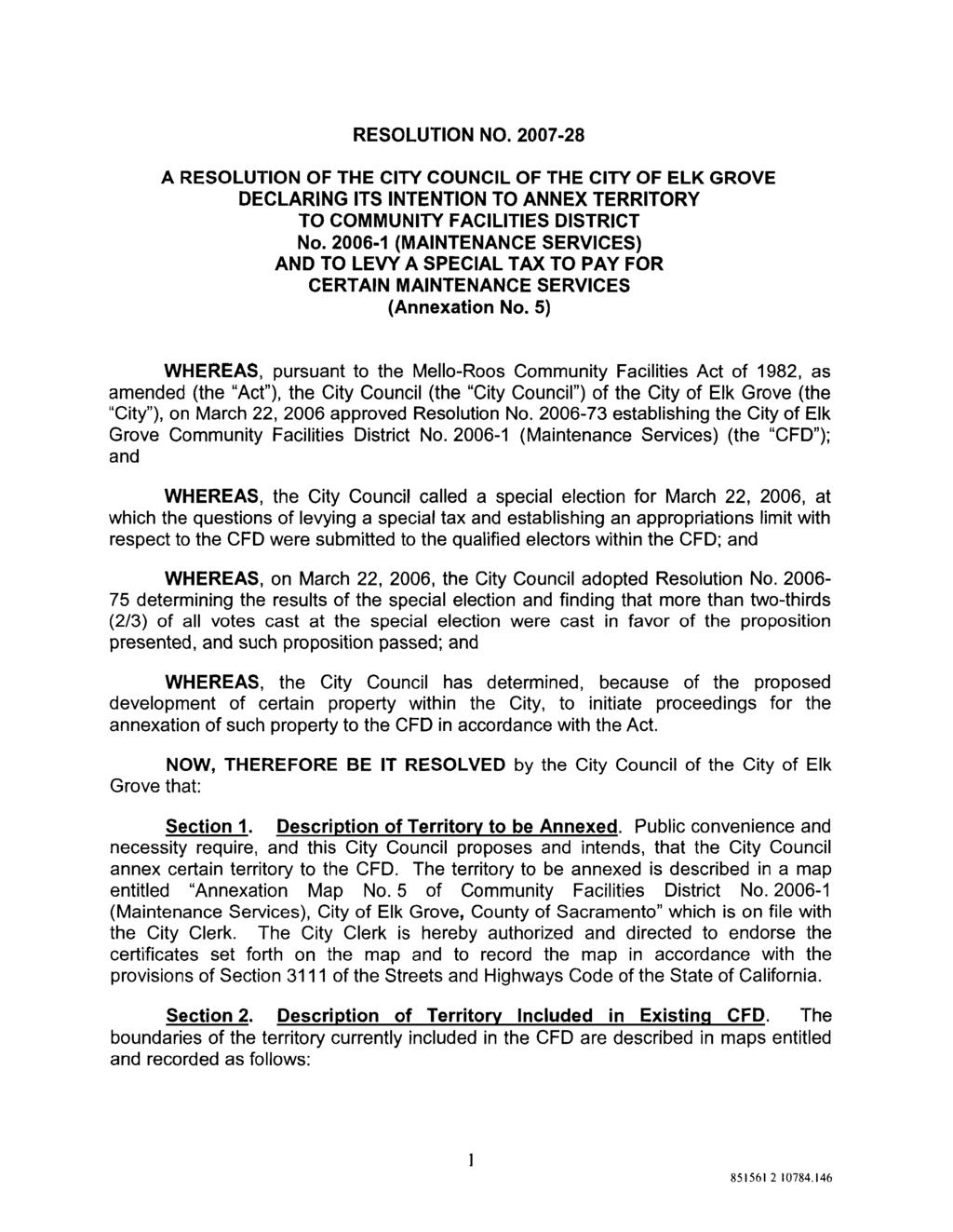 RESOLUTION NO. 2007-28 A RESOLUTION OF THE CITY COUNCIL OF THE CITY OF ELK GROVE DECLARING ITS INTENTION TO ANNEX TERRITORY TO COMMUNITY FACILITIES DISTRICT No.