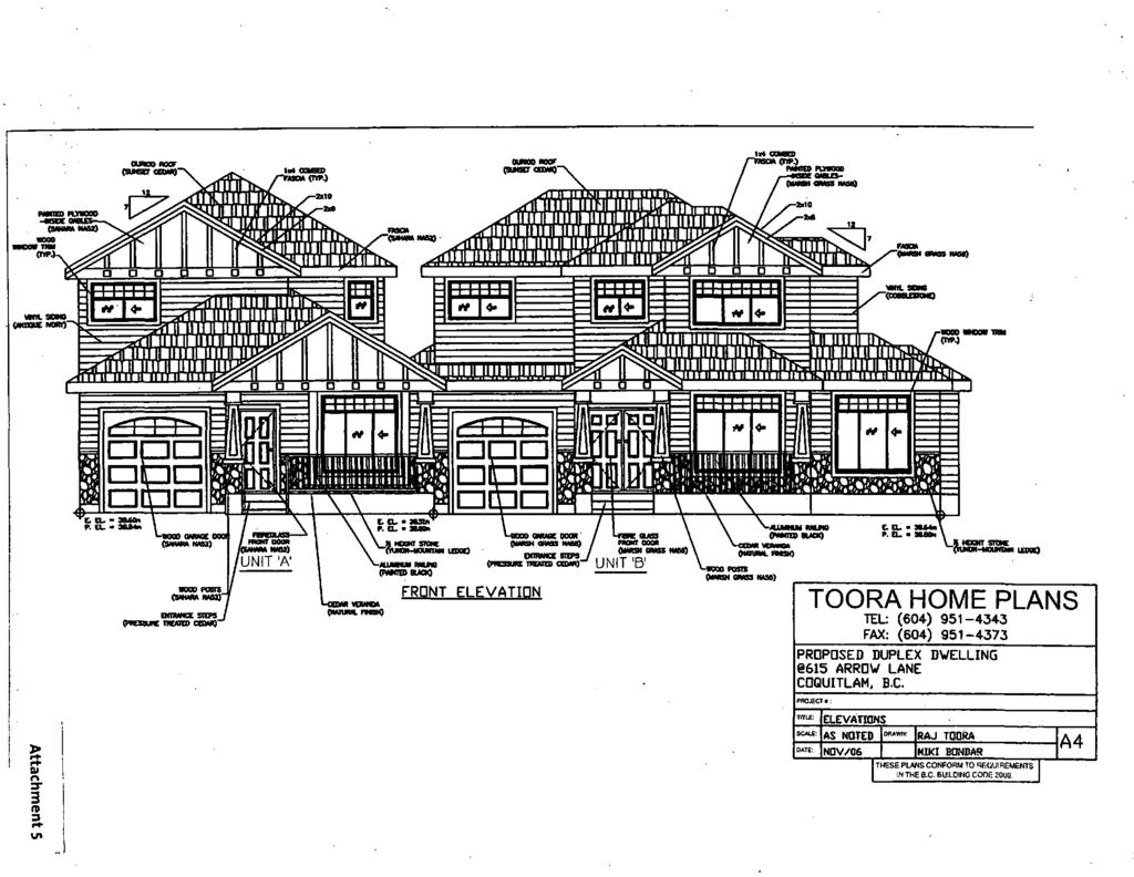 OURUOROCF CUCETCCDW) tone) EKIWNCC StlTS TOAUD CtDMQ FRONT ELEVATION TOORA HOME PLANS TEL: (604) 951-4343 FAX: (604) 951-4373 PROPOSED DUPLEX DWELLING 3615