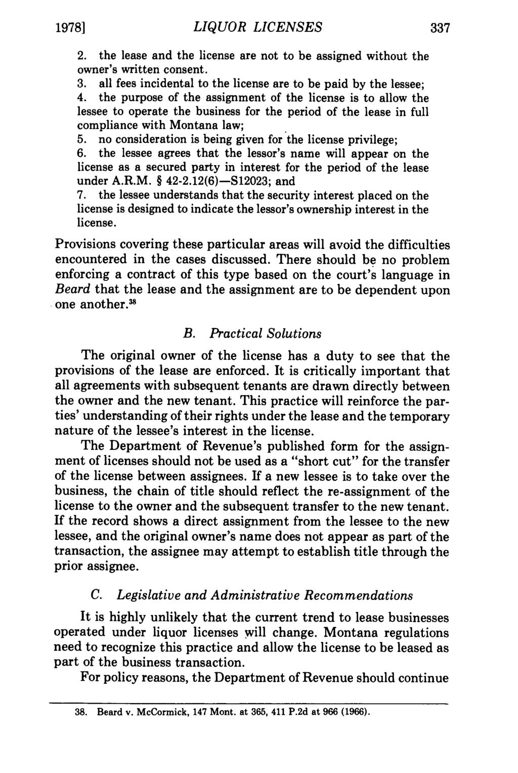1978] Sumner: Montana LIQUOR Liquor Licenses: LICENSES Should They Be Leaseable? 2. the lease and the license are not to be assigned without the owner's written consent. 3.