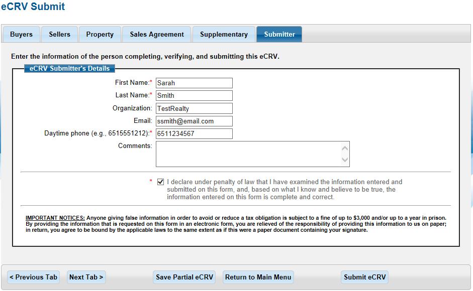 ~~~ Submitter ~~~ The person submitting the ecrv must enter the information requested in the Submitter tab and declare that all of the information being submitted is correct and complete to the best