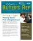 BUYER S REP. Getting it Right: TODAY S. Helping Buyers Pick a Neighborhood. page 3. page 4. page 7 LOOK INSIDE... Aspiring Home Buyers Profi le