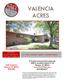 VALENCIA ACRES. Offered by Lloyd Kaipainen PC SJ Fowler Commercial