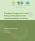 Tracking Progress In Land Policy Formulation And Implementation In Africa