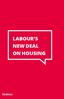 LABOUR S NEW DEAL ON HOUSING