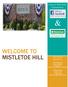WELCOME TO MISTLETOE HILL. Connect With Your Community FIRSTSERVICE RESIDENTIAL
