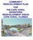 COMMUNITY REDEVELOPMENT PLAN FOR THE CAPE CORAL DOWNTOWN REDEVELOPMENT AREAS CAPE CORAL, FLORIDA