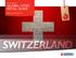 RETAIL SERVICES GLOBAL CITIES RETAIL GUIDE CUSHMAN & WAKEFIELD CUSHMAN & WAKEFIELD 2012/2013. Switzerland