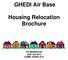 GHEDI Air Base. Housing Relocation Brochure 704 MUNNS/CCH DSN: COMM: