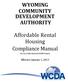 WYOMING COMMUNITY DEVELOPMENT AUTHORITY. Affordable Rental Housing Compliance Manual For Tax Credit, Bond and HOME Projects