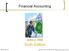 Financial Accounting. John J. Wild. Sixth Edition. Copyright 2013 by The McGraw-Hill Companies, Inc. All rights reserved.