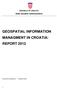 GEOSPATIAL INFORMATION MANAGMENT IN CROATIA: REPORT 2012