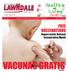 VACUNAS GRATIS. news. FREE VACCINATIONS August marks National Immunization Month. Guide. Noticiero Bilingüe INSIDE. Thursday, August 8, 2013