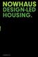 DESIGN-LED HOUSING. NOWHAUS.CO.UK