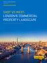 DATSCHA TRANSACTIONS REPORT November 2017 EAST VS WEST: LONDON S COMMERCIAL PROPERTY LANDSCAPE