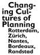 Planning. Rotterdam, Zürich, Nantes, Bordeaux, Randstad