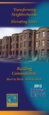 Transforming Neighborhoods. Elevating Lives. Building Communities. Block by Block. Brick by Brick. Annual Report