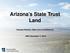 Arizona s State Trust Land