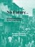 No Future. Architectural practice for the living present. By Matias Echanove and Rahul Srivastava