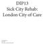 DIP13 Sick City Rehab: London City of Care
