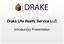Drake Life Realty Service LLC. Introductory Presentation