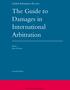 The Guide to Damages in International Arbitration