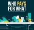 WHO PAYS FOR WHAT THE BIG PICTURE OF INFRASTRUCTURE INVESTMENT. A Smarter Growth Initiative Publication smartergrowth.ca