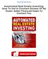 Automated Real Estate Investing: How To Get A Constant Stream Of No Down, Seller Financed Deals To Contact You Free Ebooks PDF