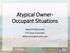Atypical Owner- Occupant Situations. Robert N Merryman O R Colan Associates